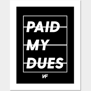 Paid My Dues Posters and Art